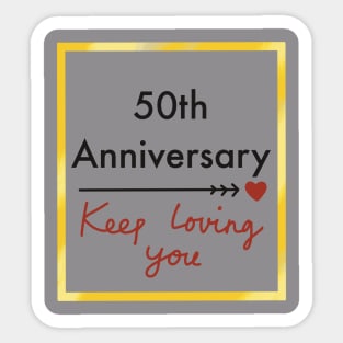 50th Anniversary Keep Loving You Sticker